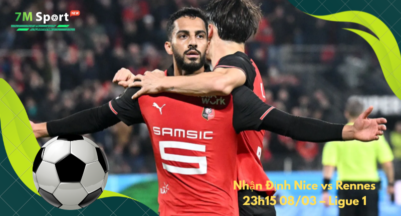 Đội hình dự kiến trước trận Nice vs Rennes Đội hình dự kiến trước trận Nice vs Rennes