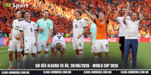 Soi kèo trận đấu giữa Algeri vs Áo ngày 28-06 tại World Cup 2026